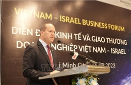 Đẩy mạnh hợp tác khoa học, công nghệ và đổi mới sáng tạo giữa Việt Nam và Israel
