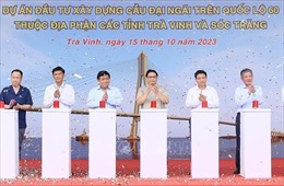 Thủ tướng phát lệnh khởi công cầu Đại Ngãi bắc qua sông Hậu nối 2 tỉnh Trà Vinh và Sóc Trăng
