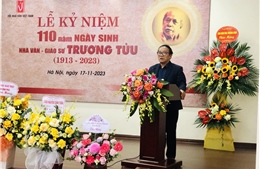Kỷ niệm 110 năm Ngày sinh Nhà văn - Giáo sư Trương Tửu