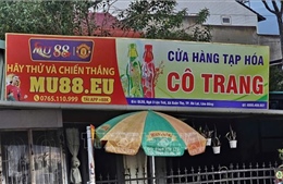 Cảnh báo tình trạng quảng cáo cờ bạc trực tuyến trá hình