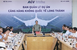 Thủ tướng: Sân bay Long Thành phải đón chuyến bay đầu tiên vào cuối năm 2025