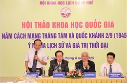 Hội thảo khoa học về 80 năm ý nghĩa lịch sử và giá trị thời đại