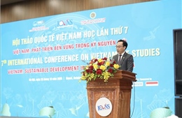 Hội thảo Quốc tế Việt Nam học: Đưa Việt Nam phát triển bền vững trong kỷ nguyên mới