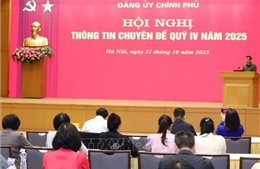 Hội nghị thông tin chuyên đề quý IV/2025 của Đảng ủy Chính phủ