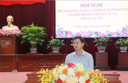 Chuẩn bị điều kiện cần thiết để tổ chức thành công cuộc bầu cử các cấp