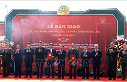 Bộ Công an tiếp nhận trụ sở Trung tâm Đào tạo và Phát triển năng lực gìn giữ hòa bình