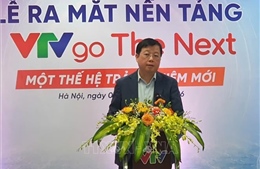 VTV go The Next: Nền tảng dịch vụ số toàn diện, gần gũi hơn với từng gia đình Việt