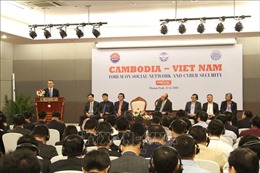 Campuchia và Việt Nam tăng cường hợp tác an toàn thông tin và mạng xã hội