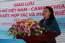 Giao lưu Phụ nữ Việt Nam - Campuchia đoàn kết, hợp tác và phát triển