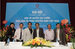 Ra mắt Hội Bảo vệ quyền tác phẩm điện ảnh và phim truyền hình Việt Nam