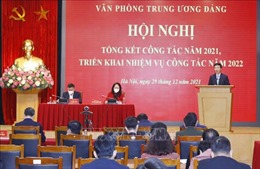 Văn phòng Trung ương Đảng triển khai nhiệm vụ công tác năm 2022