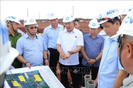 Ủy ban Kinh tế của Quốc hội giám sát tiến độ Dự án sân bay Long Thành