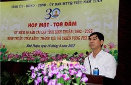 Bình Thuận: Phát huy tiềm năng, lợi thế để phát triển nhanh, bền vững   