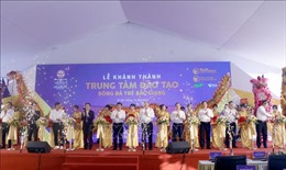 Khánh thành Trung tâm đào tạo bóng đá trẻ Bắc Giang