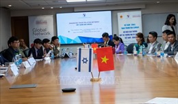 Hội nghị giao thương hợp tác thương mại và sản xuất Việt Nam - Israel