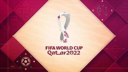 WORLD CUP 2022: Trailer nêu bật bản sắc Qatar, dấu ấn các kỳ World Cup