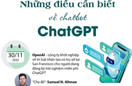 Những điều cần biết về chatbot ChatGPT