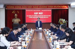 Trưởng Ban Tuyên giáo Trung ương làm việc với các Trưởng Cơ quan đại diện Việt Nam ở nước ngoài