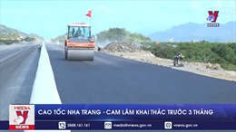 Cao tốc Nha Trang - Cam Lâm khai thác sớm 3 tháng