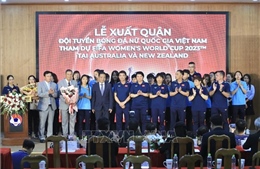 Đội tuyển Bóng đá nữ Việt Nam xuất quân tham dự Vòng Chung kết World Cup nữ 2023
