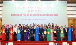 Thường trực Ban Bí thư gặp mặt các Chủ tịch Hội Phụ nữ cơ sở tiêu biểu toàn quốc