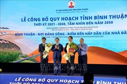Công bố Quy hoạch tỉnh Bình Thuận thời kỳ 2021- 2030, tầm nhìn 2050