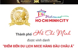 Lần thứ tư TP Hồ Chí Minh được vinh danh &#39;Điểm đến du lịch MICE hàng đầu châu Á&#39;