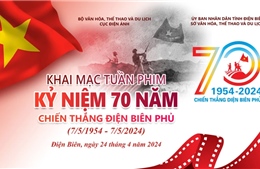 Khai mạc Tuần phim Kỷ niệm 70 năm Chiến thắng Điện Biên Phủ