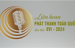 Sẵn sàng cho Liên hoan Phát thanh toàn quốc lần thứ XVI