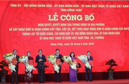 Công bố chính quyền địa phương 2 cấp: Cả nước vững bước tiến vào kỷ nguyên mới