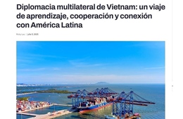 Truyền thông Argentina: Việt Nam ngày càng có nhiều đóng góp cho cộng đồng quốc tế