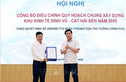 Công bố điều chỉnh quy hoạch chung xây dựng Khu kinh tế Đình Vũ - Cát Hải đến năm 2045