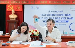 Giải vô địch Bóng bàn Cúp Hội Nhà báo Việt Nam 2025 chính thức khởi động