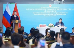Thủ tướng gặp các cơ quan đại diện và cộng đồng người Việt Nam tại Liên bang Nga
