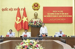 Chủ tịch Quốc hội chủ trì Hội nghị BTV Đảng uỷ Quốc hội và BTV Thành uỷ TP Hồ Chí Minh