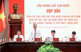 Họp báo công bố Lệnh của Chủ tịch nước về 15 luật