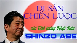 Di sản chiến lược của Thủ tướng Nhật Bản Shinzo Abe