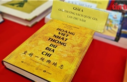 &#39;Hoàng Việt nhất thống dư địa chí&#39; giành giải A giải thưởng Sách Quốc gia lần thứ 5