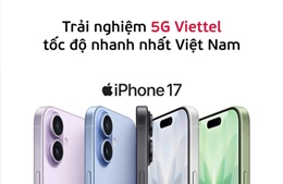 Viettel ra mắt gói cước 5G &#39;chính hiệu&#39; cho iPhone 17