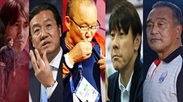 AFF Cup 2022: Cuộc đấu trí của 5 huấn luyện viên Đông Á