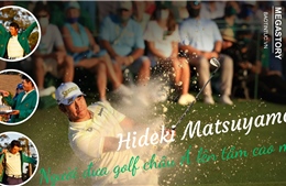 Hideki Matsuyama: Người đưa golf châu Á lên tầm cao mới