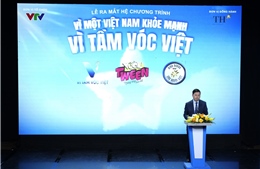VTV ra mắt hệ chương trình về giáo dục sức khỏe, dinh dưỡng và thiếu nhi