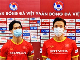 Cầu thủ tuyển Việt Nam nói gì về 2 thử thách trên sân nhà Mỹ Đình