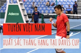 Tuyển quần vợt Việt Nam xuất sắc thăng hạng tại Davis Cup 2019