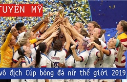 Tuyển Mỹ vượt qua Hà Lan, bảo vệ thành công ngôi vô địch Cúp bóng đá nữ thế giới 2019