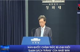 Hàn Quốc chính thức bị loại khỏi “danh sách trắng” của Nhật Bản