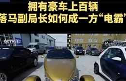 Quan tham sở hữu hàng trăm siêu xe làm dậy sóng mạng xã hội Trung Quốc