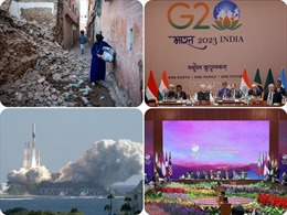 Nóng trong tuần: Thảm hoạ động đất ở Maroc; Hội nghị Thượng đỉnh G20 khai mạc tại New Delhi