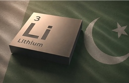 Lithium - ‘Quân bài’ mới trong chiến lược kinh tế của Pakistan