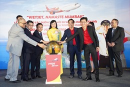 Vietjet mở đường bay TP Hồ Chí Minh/Hà Nội - Mumbai và các đường bay Việt Nam - Ấn Độ